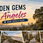 Hidden Gems in Los Angeles 2026 Local's Guide