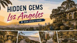 Hidden Gems in Los Angeles 2026 Local's Guide